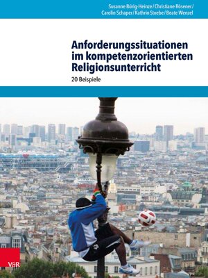 cover image of Anforderungssituationen im kompetenzorientierten Religionsunterricht